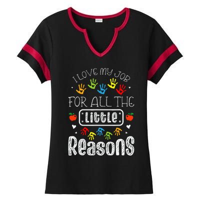 I Love My Job For All The Little Reasons Daycare Teacher Ladies Halftime Notch Neck Tee