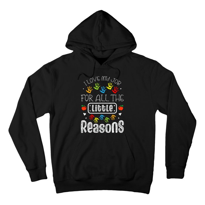 I Love My Job For All The Little Reasons Daycare Teacher Hoodie