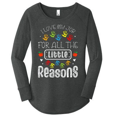 I Love My Job For All The Little Reasons Daycare Teacher Women's Perfect Tri Tunic Long Sleeve Shirt