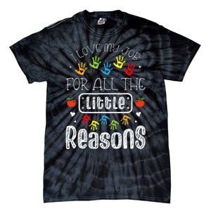 I Love My Job For All The Little Reasons Daycare Teacher Tie-Dye T-Shirt