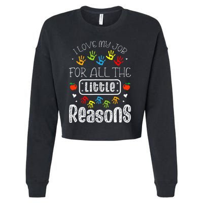 I Love My Job For All The Little Reasons Daycare Teacher Cropped Pullover Crew