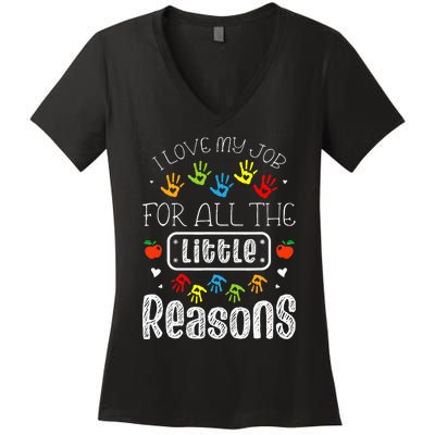 I Love My Job For All The Little Reasons Daycare Teacher Women's V-Neck T-Shirt