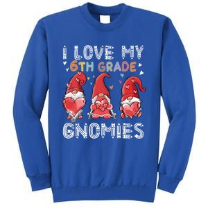 I Love My 6Th Grade Gnomies Funny Valentine Heart Teacher Gift Sweatshirt