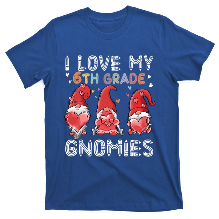 I Love My 6Th Grade Gnomies Funny Valentine Heart Teacher Gift T-Shirt