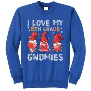 I Love My 6Th Grade Gnomies Funny Valentine Heart Teacher Gift Tall Sweatshirt