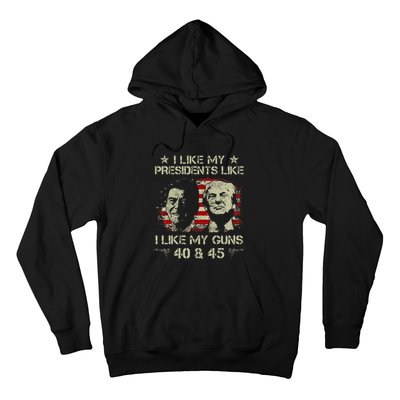 I Like My Presidents Like I Like My Guns 40 45 Funny Hoodie