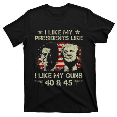 I Like My Presidents Like I Like My Guns 40 45 Funny T-Shirt