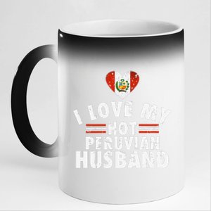 I Love My Hot Peruvian Husband Anniversary Birthday 11oz Black Color Changing Mug