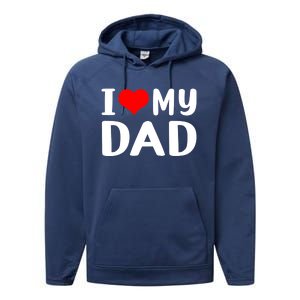 I Love My Dad Performance Fleece Hoodie