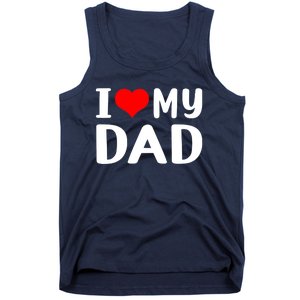 I Love My Dad Tank Top