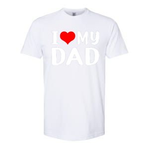 I Love My Dad Softstyle CVC T-Shirt