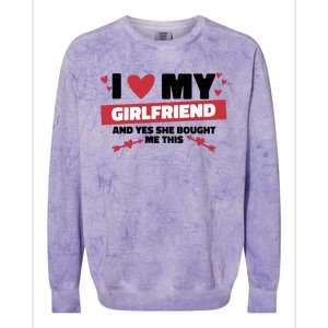 I Love My Girlfriend And Yes She Bought Me This Colorblast Crewneck Sweatshirt