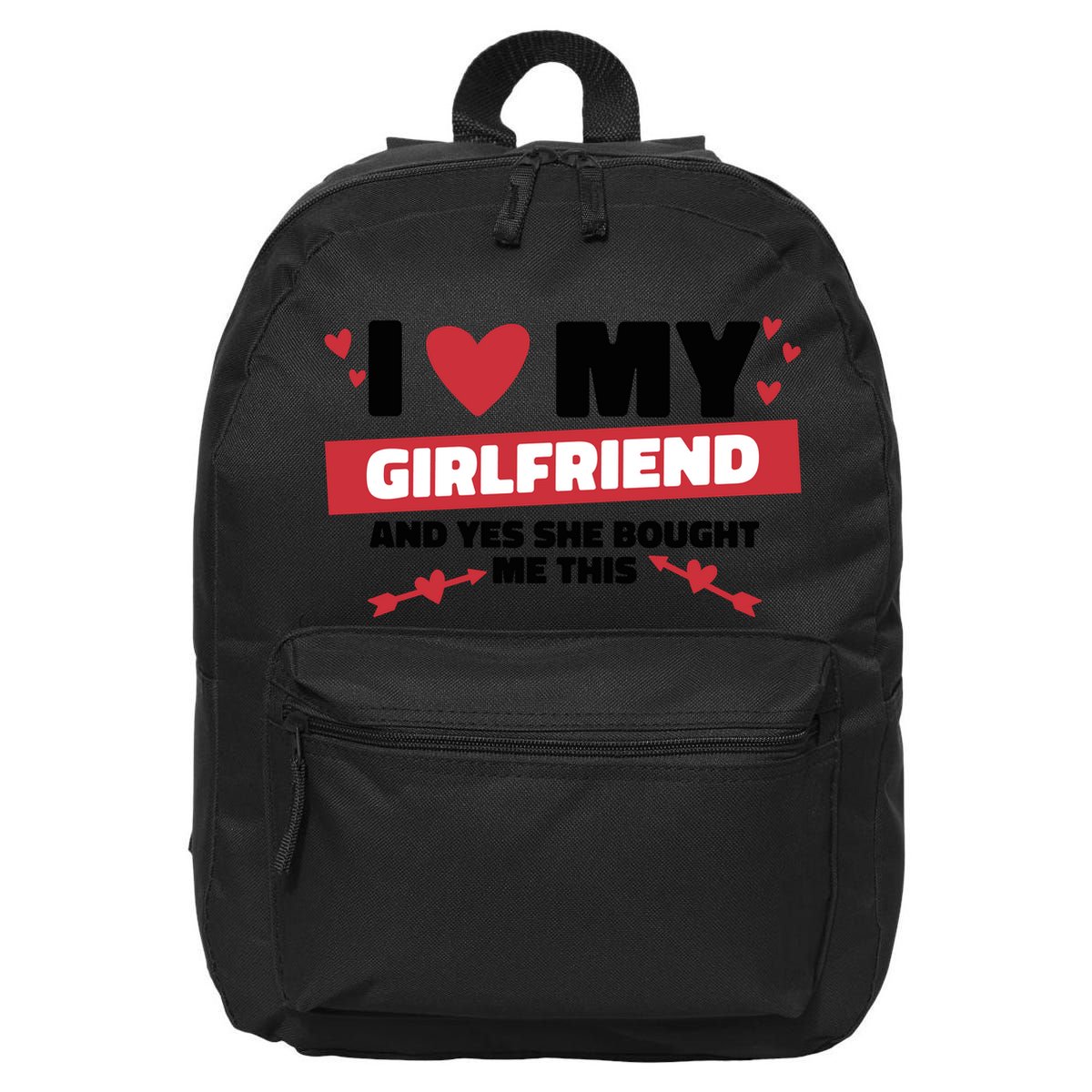 I Love My Girlfriend And Yes She Bought Me This 16 in Basic Backpack