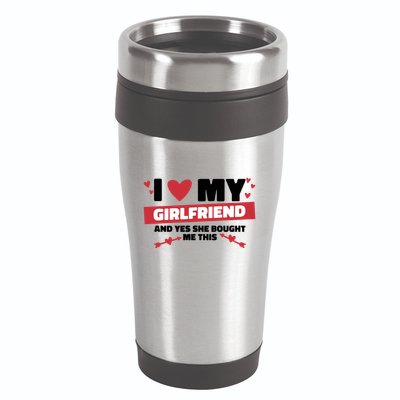 I Love My Girlfriend And Yes She Bought Me This 16oz Travel Tumbler