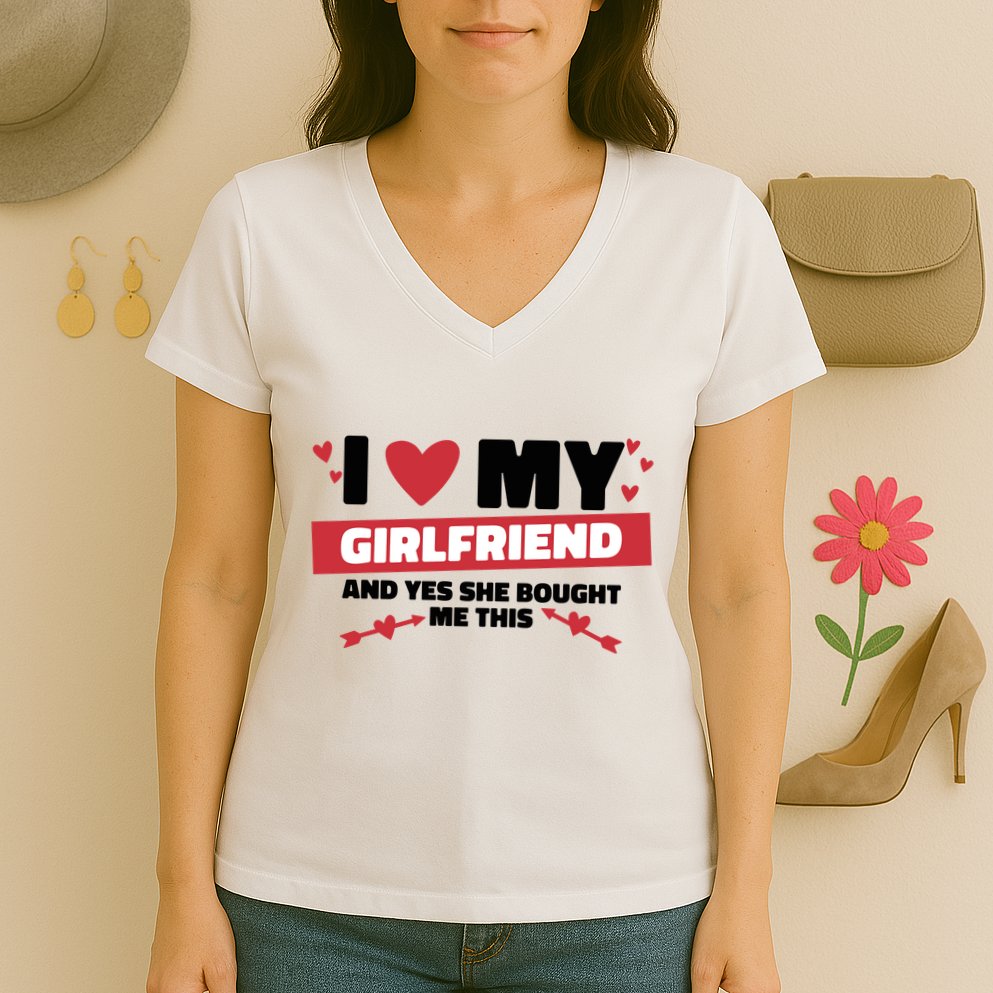 I Love My Girlfriend And Yes She Bought Me This Women's V-Neck T-Shirt