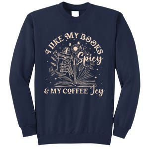 I Like My Books Spicy And My Coffee Icy Skeleton Book Lovers Tall Sweatshirt