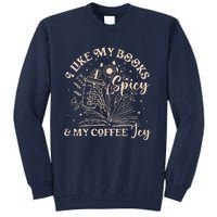 I Like My Books Spicy And My Coffee Icy Skeleton Book Lovers Tall Sweatshirt