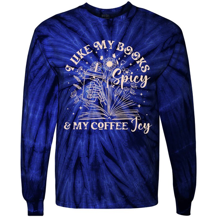 I Like My Books Spicy And My Coffee Icy Skeleton Book Lovers Tie-Dye Long Sleeve Shirt