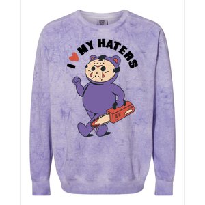 I Love My Haters Teddy Bear Colorblast Crewneck Sweatshirt