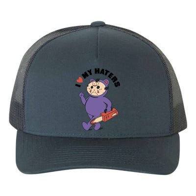 I Love My Haters Teddy Bear Yupoong Adult 5-Panel Trucker Hat