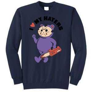 I Love My Haters Teddy Bear Tall Sweatshirt