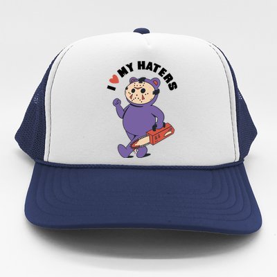 I Love My Haters Teddy Bear Trucker Hat