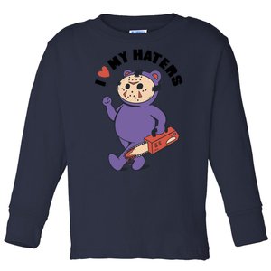 I Love My Haters Teddy Bear Toddler Long Sleeve Shirt