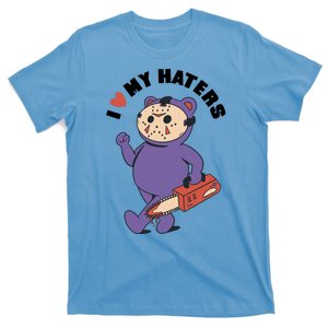 I Love My Haters Teddy Bear T-Shirt