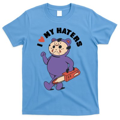 I Love My Haters Teddy Bear T-Shirt