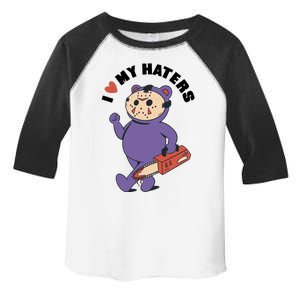 I Love My Haters Teddy Bear Toddler Fine Jersey T-Shirt