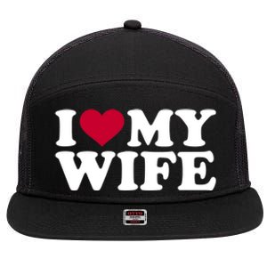 I Love My Wife Gift 7 Panel Mesh Trucker Snapback Hat