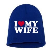 I Love My Wife Gift Short Acrylic Beanie