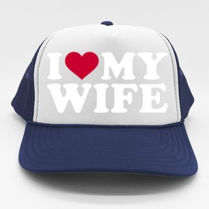 I Love My Wife Gift Trucker Hat