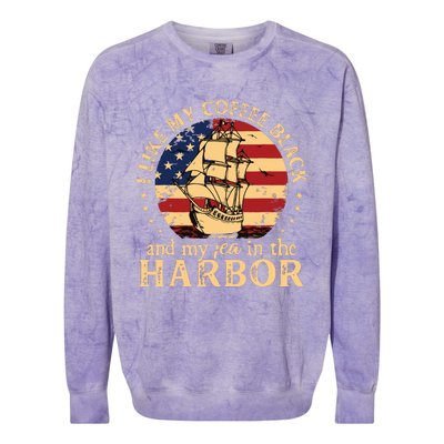 I Like My Coffee Black And My Tea In The Harbor Us History Colorblast Crewneck Sweatshirt