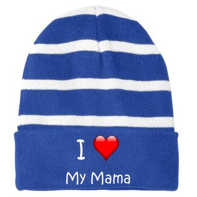 I Love My Mama Gift For Mommies Mamas And Mothers Day Gift Striped Beanie with Solid Band