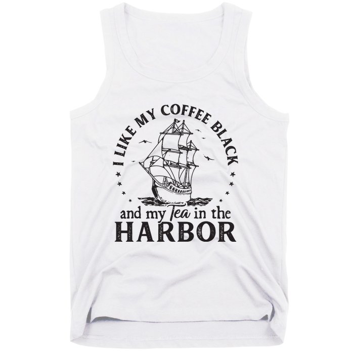 I Like My Coffee Black And My Tea In The Harbor Us Patriotic Tank Top