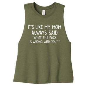 Its Like My Mom Always What The Fck Is Wrong With You Women's Racerback Cropped Tank