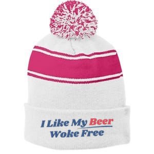 I Like My Beer Woke Free Stripe Pom Pom Beanie