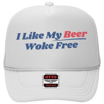 I Like My Beer Woke Free High Crown Mesh Back Trucker Hat