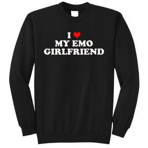 I Love My Emo Girlfriend Alt Goth 2000s Punk Emo Boyfriend Tall Sweatshirt