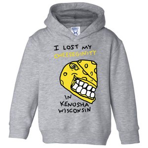 I Lost My Cheeseginity In Kenosha Wisconsin Toddler Hoodie