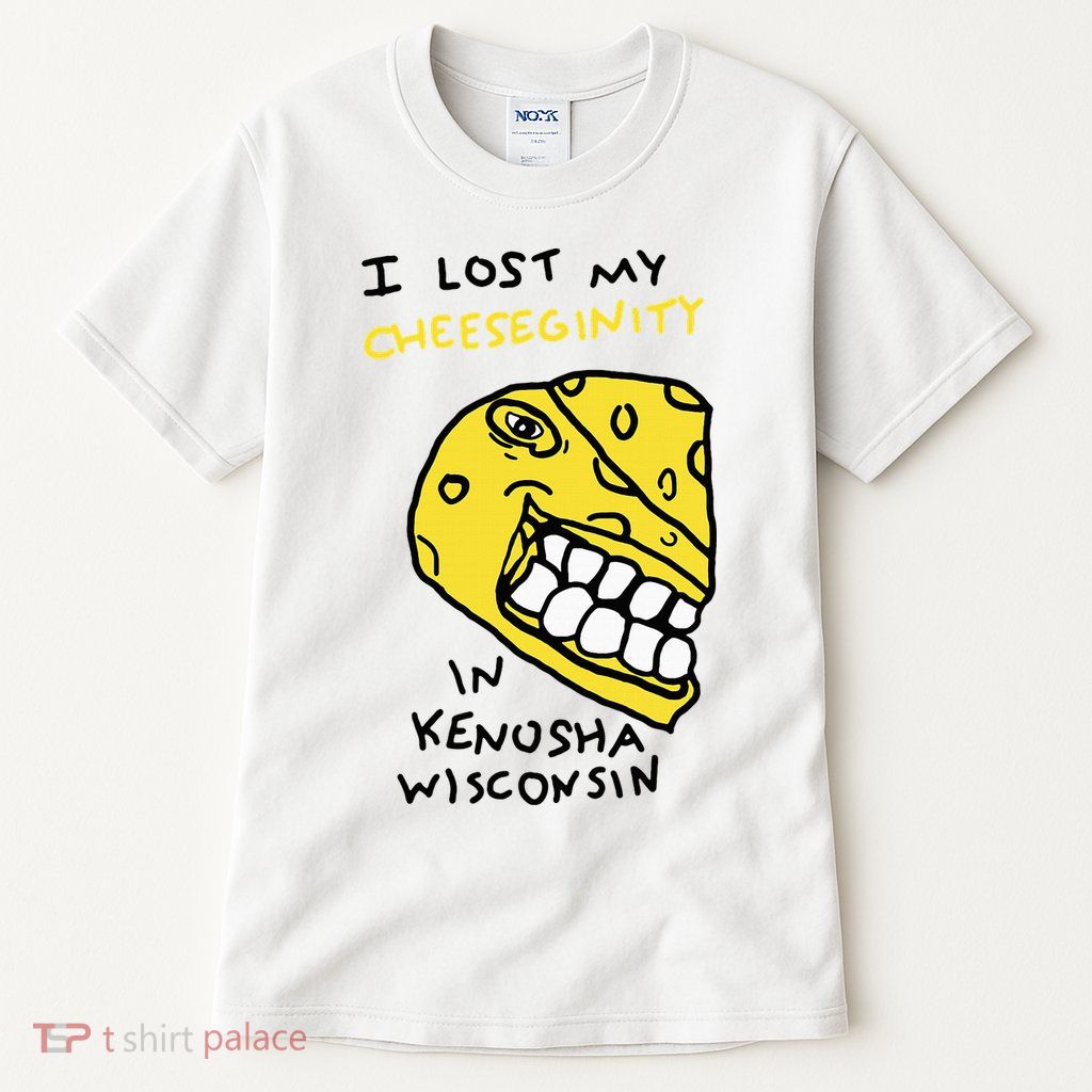 I Lost My Cheeseginity In Kenosha Wisconsin Tall T-Shirt