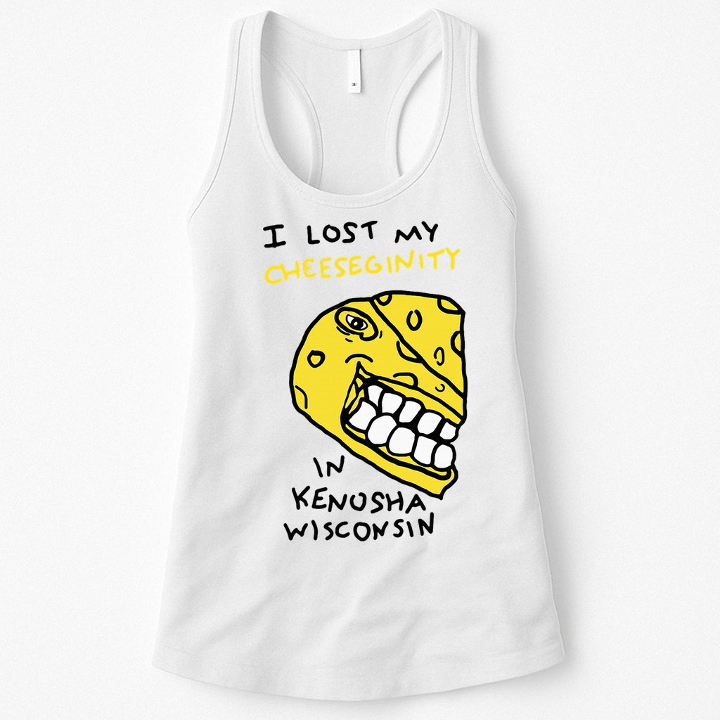 I Lost My Cheeseginity In Kenosha Wisconsin Womens Tank Top