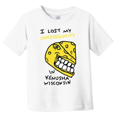 I Lost My Cheeseginity In Kenosha Wisconsin Toddler T-Shirt
