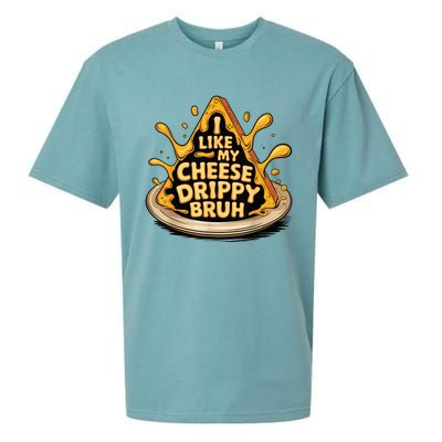 I Like My Cheese Drippy Bruh Funny Meme Pop Culture Sueded Cloud Jersey T-Shirt