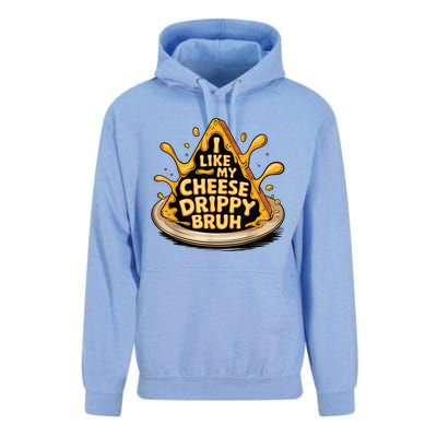 I Like My Cheese Drippy Bruh Funny Meme Pop Culture Unisex Surf Hoodie