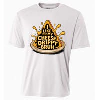 I Like My Cheese Drippy Bruh Funny Meme Pop Culture Cooling Performance Crew T-Shirt