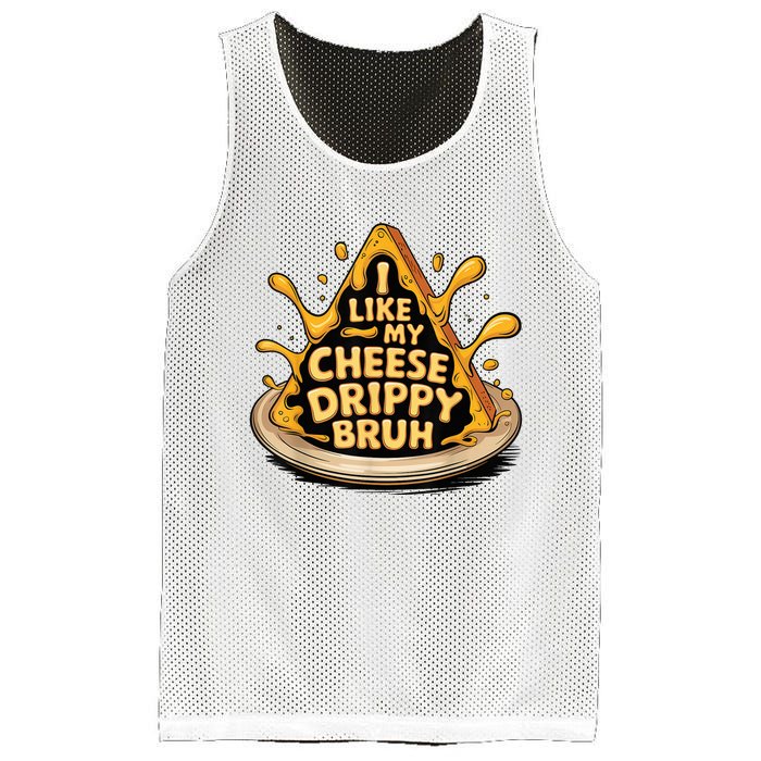 I Like My Cheese Drippy Bruh Funny Meme Pop Culture Mesh Reversible Basketball Jersey Tank