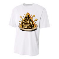 I Like My Cheese Drippy Bruh Funny Meme Pop Culture Performance Sprint T-Shirt