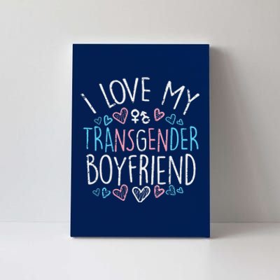 I Love My Transg Boyfriend Transsexual Transg Lgbt Women Canvas